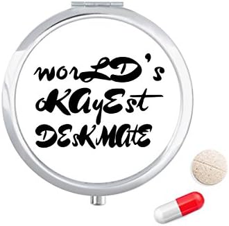 Svet je Okayest Deskmate promócie sezóna pilulka prípad vreckový liek skladovanie Box kontajner dávkovač
